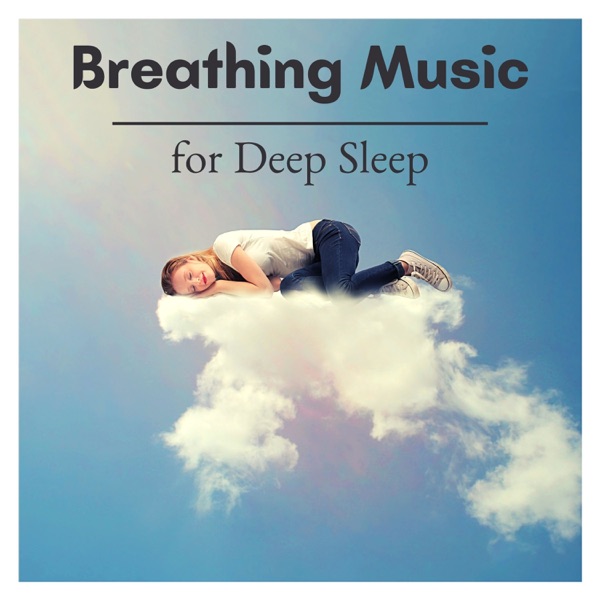 Breathing Music for Deep Sleep, Emotions and Opening the Mind