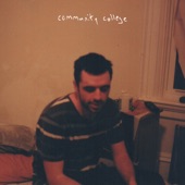 Community College - Drunk on Sunday Morning