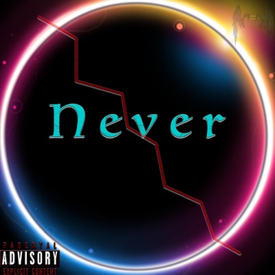 Never (feat. G Twyce & King) - Single