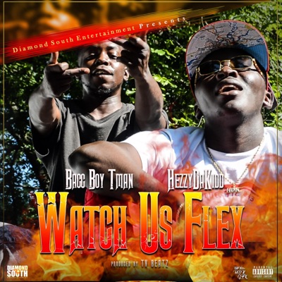 Watch Us Flex (feat. Bacc Boy Tman) - Single