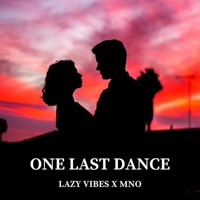 One Last Dance - Single - Lazy Vibes & MNO