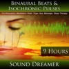 Binaural Beats and Isochronic Pulses (9 Hours) for Relaxation, Meditation, Reiki, Yoga, Spa, Massage and Sleep Therapy - Sound Dreamer