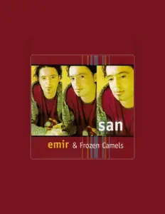 Dengarkan Emir & Frozen Camels, tonton video musik, baca bio, lihat tanggal tur & lainnya!