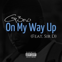 On My Way Up (feat. Sir D) - Single - G3no