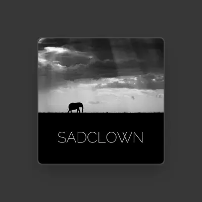 Listen to Sadclown, watch music videos, read bio, see tour dates & more!