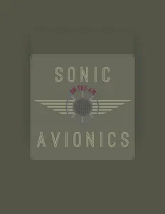 Sonic Avionics을(를) 듣고, 뮤직 비디오를 보고, 약력을 읽고, 투어 일정 등을 확인하세요!