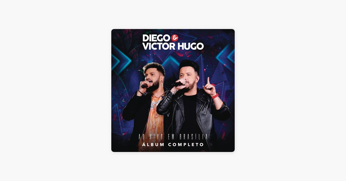 Áudio (Ao Vivo em Brasília) - Diego & Victor Hugo