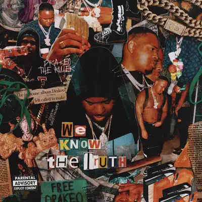 Ascolta 'We Know the Truth' di Drakeo the Ruler