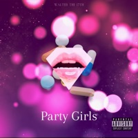 Party Girls - Single - Walter the 17th