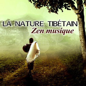 La nature tibétain - Zen musique