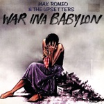 Max Romeo & The Upsetters - War Ina Babylon