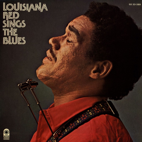 Louisiana Red Sings the Blues - Louisiana Red