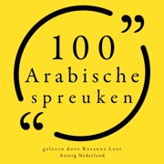 100 Arabische Spreuken: Collectie 100 Citaten van - auteur inconnu