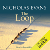 The Loop (Unabridged) - Nicholas Evans