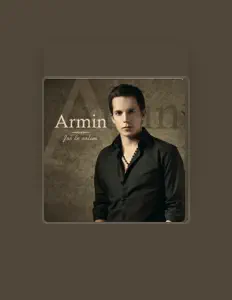 Listen to Armin, watch music videos, read bio, see tour dates & more!