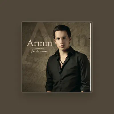 Listen to Armin, watch music videos, read bio, see tour dates & more!