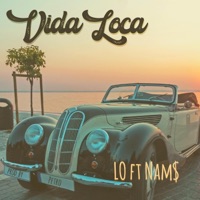Vida Loca (feat. Nam$) - Single - LO