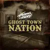 Stream & download Ghost Town Nation - Single