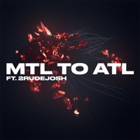 Mtl to Atl (feat. 2rudejosh) - Single - Yxhance