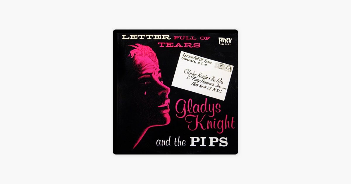 Letter Full of Tears - Album by Gladys Knight & The Pips - Apple Music