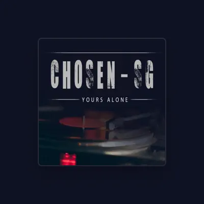 Listen to Chosen SG, watch music videos, read bio, see tour dates & more!