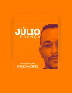 Hör dir Júlio Trindade França an, schau dir Musikvideos an, lies die Biografie, finde Tourdaten und mehr!