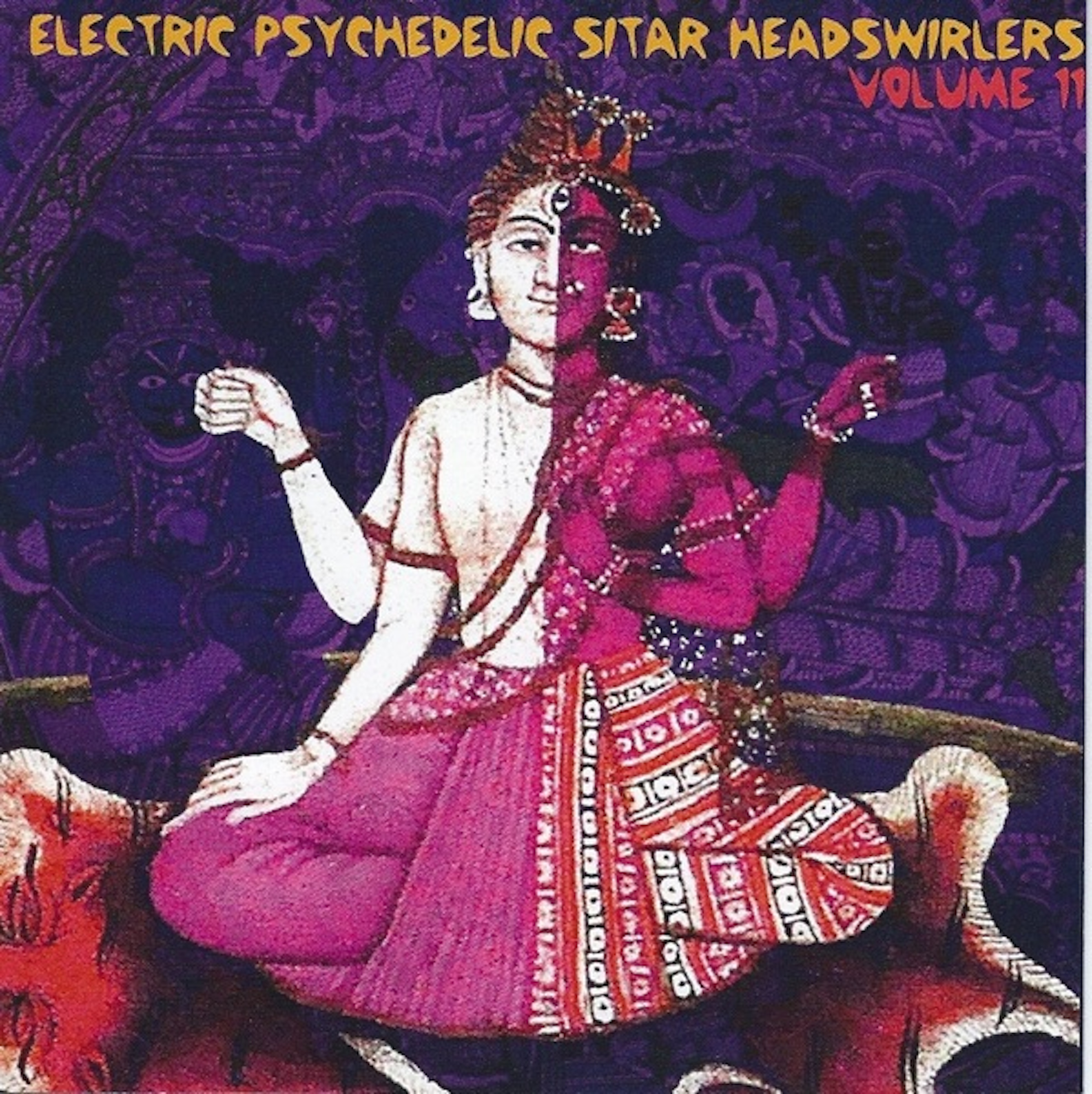 Electric Psychedelic Sitar Headswirlers, Vol. 11