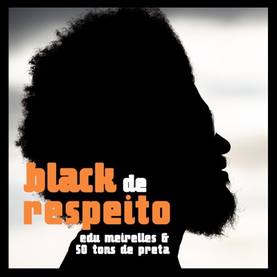 Black de Respeito (feat. 50 Tons de Pretas) - Single