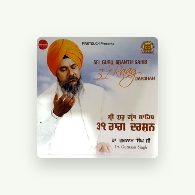 Listen to Dr. Gurnaam Singh Ji, watch music videos, read bio, see tour dates & more!