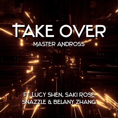 Take Over (feat. Ying, Saki Rose, Snazzle & Belany) - Single