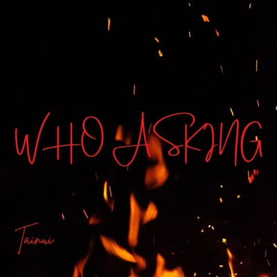Who Asking - Single