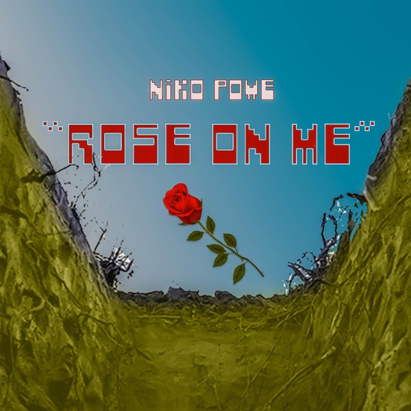 Rose On Me