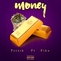 Money (feat. Piku) - Single - TOTXIK
