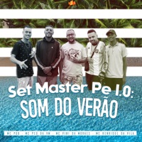 Set Master Pe 1.0 (Som do Verão) - Single - Master Pe, MC Pqb, MC Peu da VM, MC Vini da Moraes & MC Henrique da Vila