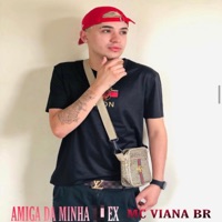 Amiga da Minha Ex - Single - Mc Viana Br