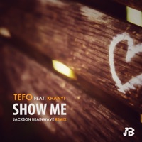 Show Me (feat. Khanyi) - Single - Tefo