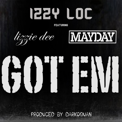 GOT EM (feat. Lizzie Dee & Mayday) - Single