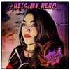 He's My Hero - Single