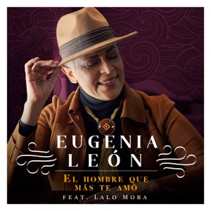 El Hombre Que Más Te Amó (feat. Lalo Mora) - Single