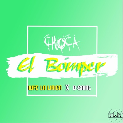 Choca el Bomper (feat. D Saint) - Single