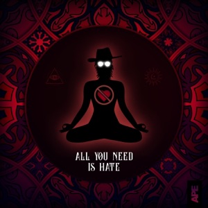 All You Need Is Hate