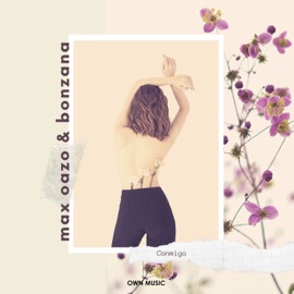 Conmigo Max Oazo & Bonzana