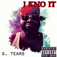 I Kno It - Single - S. Tears