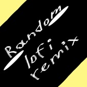 Random (Lofi Remix) artwork