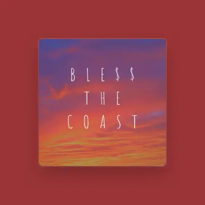 Listen to BLESS THE COAST, watch music videos, read bio, see tour dates & more!