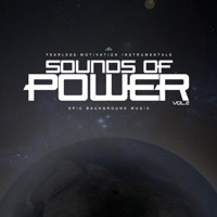 Sounds of Power Epic Background Music (Vol. 2) - Fearless Motivation Instrumentals