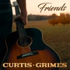 Curtis Grimes - Friends