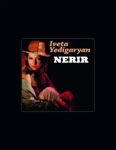 收听 Iveta Yedigaryan、观看音乐视频、阅读小传、查看巡演日期等 ！