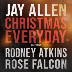 Christmas Everyday (feat. Rodney Atkins & Rose Falcon) - Single
