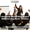 Network Marketing Rapid Mindset Hypnosis Success - Volume 5 - Rapid Hypnosis Success